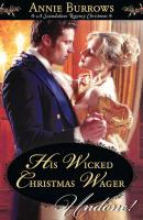 His Wicked Christmas Wager - ANNIE  BURROWS 