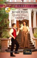 Charity House Courtship - Renee  Ryan 