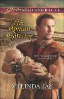 Her Roman Protector - Milinda  Jay 
