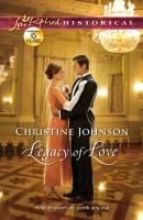 Legacy of Love - Christine  Johnson 