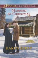 Married by Christmas - Karen  Kirst 