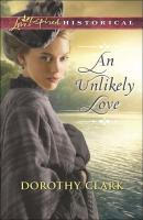 An Unlikely Love - Dorothy  Clark 