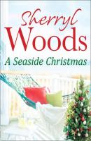 A Seaside Christmas - Sherryl  Woods 