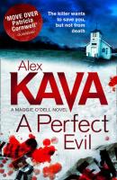 A Perfect Evil - Alex  Kava 