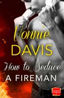How to Seduce a Fireman - Vonnie  Davis 
