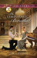 The Temporary Betrothal - Lily  George 