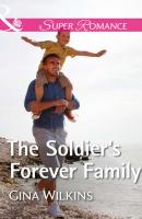The Soldier's Forever Family - GINA  WILKINS 