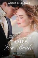 The Marquess Tames His Bride - ANNIE  BURROWS 