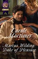 Marcus Wilding: Duke Of Pleasure - Carole  Mortimer 