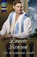 An Uncommon Duke - Laurie  Benson 