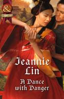 A Dance with Danger - Jeannie  Lin 