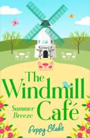 The Windmill Café: Summer Breeze - Poppy  Blake 