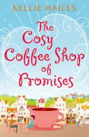 The Cosy Coffee Shop of Promises - Kellie  Hailes 