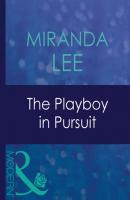 The Playboy In Pursuit - Miranda Lee 