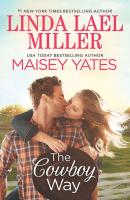 The Cowboy Way: A Creed in Stone Creek / Part Time Cowboy - Maisey Yates 