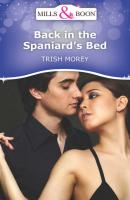 Back in the Spaniard's Bed - Trish Morey 