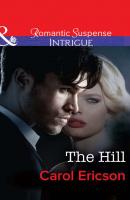 The Hill - Carol  Ericson 