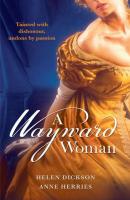 A Wayward Woman: Diamonds, Deception and the Debutante / Fugitive Countess - Helen  Dickson 