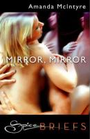 Mirror, Mirror - Amanda  McIntyre 