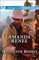 Mistletoe Rodeo - Amanda  Renee 