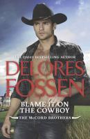 Blame It On The Cowboy - Delores  Fossen 