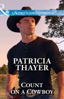 Count On A Cowboy - Patricia  Thayer 