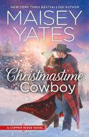Christmastime Cowboy - Maisey Yates 