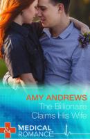 The Billionaire Claims His Wife - Amy Andrews 