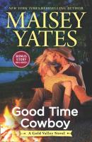 Good Time Cowboy - Maisey Yates 