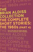 The Complete Short Stories: The 1960s - Brian  Aldiss 