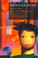 The Sentimental Agents in the Volyen Empire - Doris  Lessing 