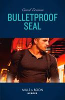 Bulletproof Seal - Carol  Ericson 