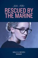 Rescued By The Marine - Julie  Miller 