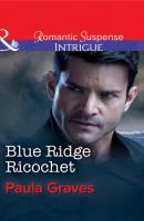 Blue Ridge Ricochet - Paula  Graves 