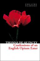 Confessions of an English Opium Eater - Thomas Quincey De 