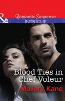 Blood Ties in Chef Voleur - Mallory  Kane 