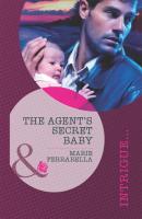 The Agent's Secret Baby - Marie  Ferrarella 