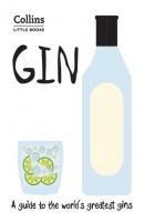 Gin: A guide to the world’s greatest gins - Dominic  Roskrow 