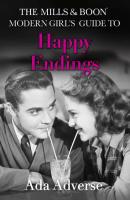 The Mills & Boon Modern Girl’s Guide to: Happy Endings: Dating hacks for feminists - Ada  Adverse 