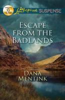 Escape from the Badlands - Dana  Mentink 