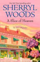 A Slice Of Heaven - Sherryl  Woods 