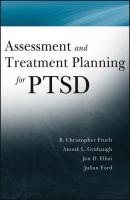 Assessment and Treatment Planning for PTSD - Christopher  Frueh 