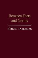 Between Facts and Norms - Jurgen  Habermas 