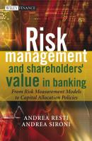Risk Management and Shareholders' Value in Banking - Andrea  Sironi 