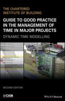 Guide to Good Practice in the Management of Time in Major Projects - CIOB (The Chartered Institute of Building) 