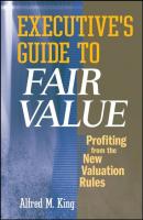 Executive's Guide to Fair Value - Группа авторов 