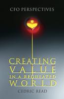 Creating Value in a Regulated World - Группа авторов 