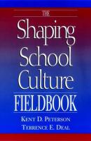 The Shaping School Culture Fieldbook - Terrence Deal E. 