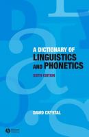 A Dictionary of Linguistics and Phonetics - Группа авторов 