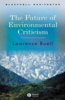 The Future of Environmental Criticism - Группа авторов 